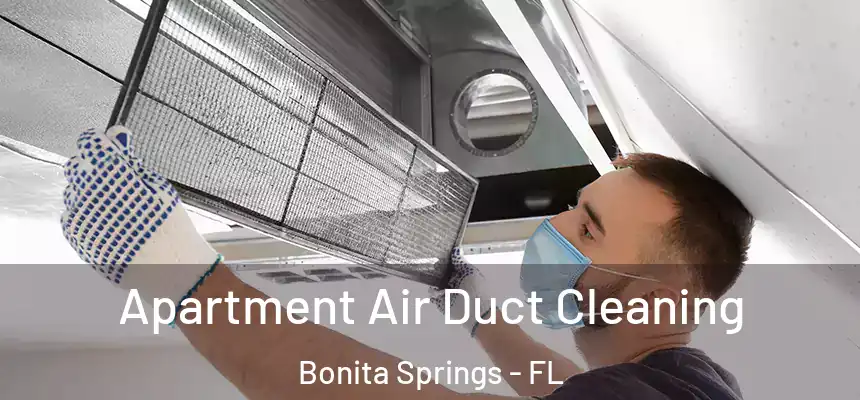 Apartment Air Duct Cleaning Bonita Springs - FL
