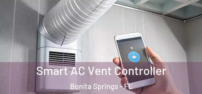 Smart AC Vent Controller Bonita Springs - FL