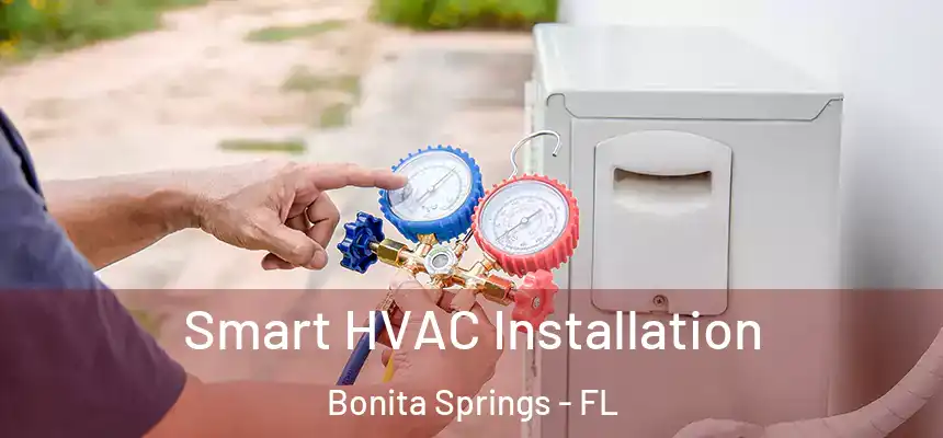  Smart HVAC Installation Bonita Springs - FL